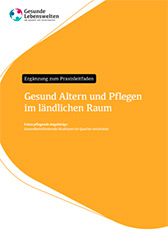 Cover des Praxisleitfadens Gesund Altern und Pflegen im ländlichen Raum Cover des Praxisleitfadens Gesund Altern und Pflegen im ländlichen Raum